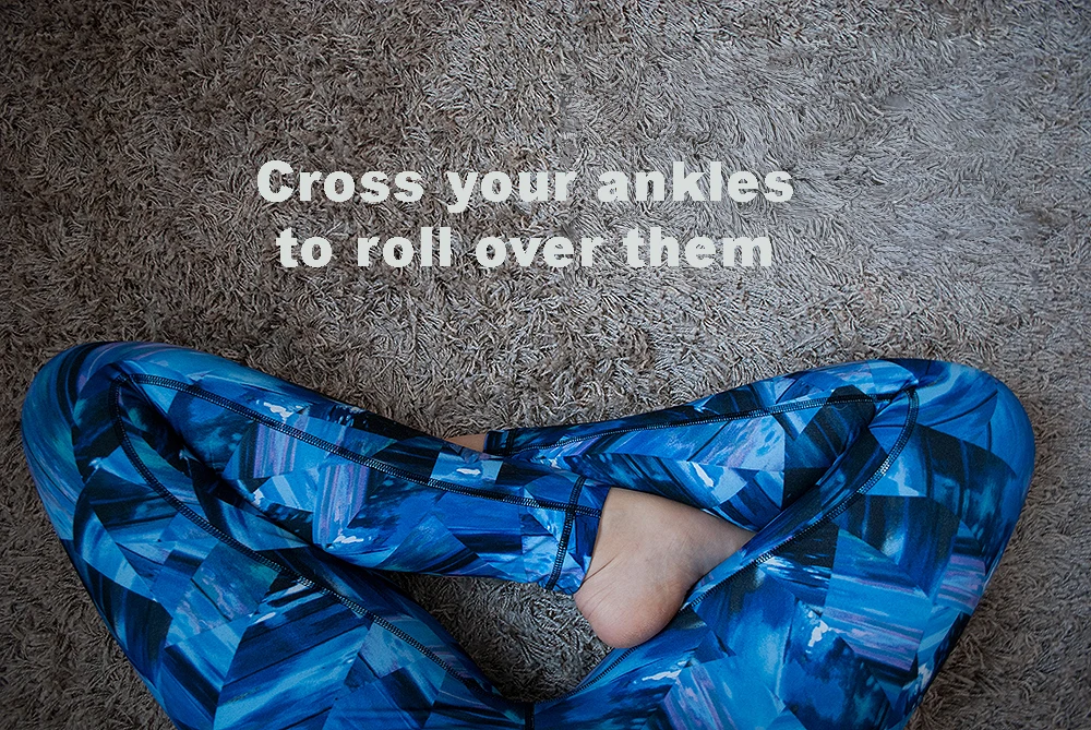 Step 2: Roll forward over crossed ankles